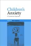 Children's Anxiety: A Contextual Approach,0415459443,9780415459440
