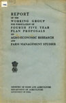 Report of the Working Group for Formulation of Fourth Five Year Plan Proposals on Agro-Economic Research and Farm Management Studies