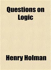 Questions on Logic,1151806293,9781151806291