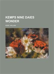 Kemps Nine Daies Wonder,115376654X,9781153766548