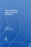 Cross-Cultural Approaches to Adoption (European Association of Social Anthropologists),0415303508,9780415303507