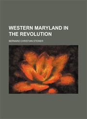 Western Maryland in the Revolution,1151656380,9781151656384