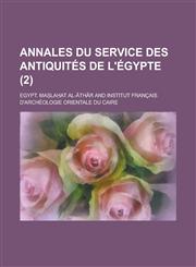 Annales Du Service Des Antiquites de L'Egypte (2 ),1236273451,9781236273451