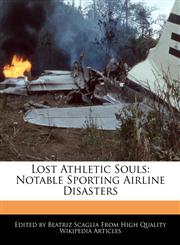 Lost Athletic Souls Notable Sporting Airline Disasters,1241151865,9781241151867