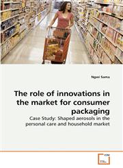 The role of innovations in the market for             consumer packaging,3639244710,9783639244717