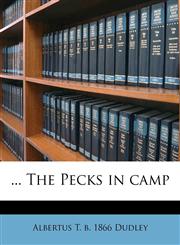 ... The Pecks in camp,1171531648,9781171531647
