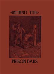 Behind the Prison Bars,1604165561,9781604165562