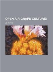 OPEN AIR GRAPE CULTURE,1151030716,9781151030719