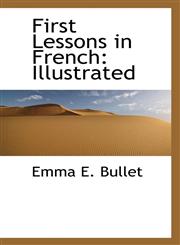 First Lessons in French Illustrated,1113065672,9781113065674