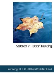 Studies in Tudor History,111347338X,9781113473387