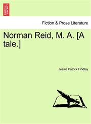 Norman Reid, M. A. [A tale.],1241238553,9781241238551
