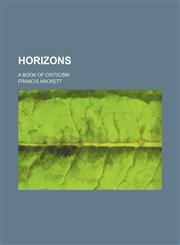 Horizons; A Book of Criticism,1150146214,9781150146213