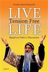 Live Tension Free Life Based on Oshos Discourses,9351131807,9789351131809