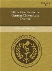 Ethnic identities in the German-Chilean Lake District.,1244085324,9781244085329