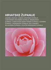 Hrvatske županije Zagreb, Zastave i grbovi hrvatskih županija, Vukovarsko-srijemska županija, Međimurska županija,1233026798,9781233026791