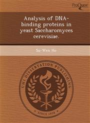Analysis of DNA-binding proteins in yeast Saccharomyces cerevisiae.,1243720190,9781243720191