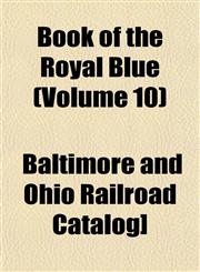 Book of the Royal Blue (Volume 10),1153300729,9781153300728
