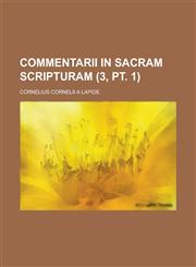 Commentarii in Sacram Scripturam (3, PT. 1 ),1153502089,9781153502085