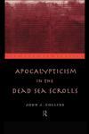 Apocalypticism in the Dead Sea Scrolls,0415146364,9780415146364