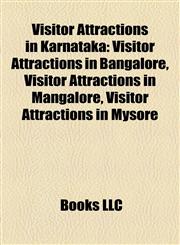 Visitor Attractions in Karnataka Visitor Attractions in Bangalore, Visitor Attractions in Mangalore, Visitor Attractions in Mysore,1158133197,9781158133192