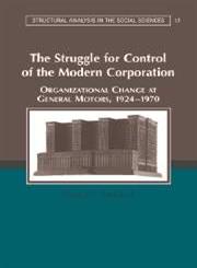 The Struggle for Control of the Modern Corporation Organizational Change at General Motors, 1924-1970,0521677912,9780521677912