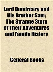 Lord Dundreary and His Brother Sam; The Strange Story of Their Adventures and Family History,1154471136,9781154471137