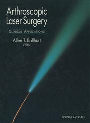 Arthroscopic Laser Surgery Clinical Applications,038794186X,9780387941868