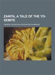 Zanita, a Tale of the Yo-Semite,1230253963,9781230253961