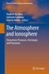 The Atmosphere and Ionosphere Elementary Processes, Discharges and Plasmoids,9400729138,9789400729131