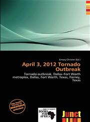 April 3, 2012 Tornado Outbreak,620118578X,9786201185784