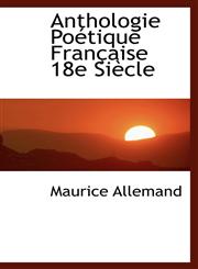 Anthologie Poétique Française 18e Siècle,1115871528,9781115871525