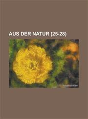 Aus Der Natur (25-28 ),123456016X,9781234560164