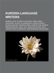Kurdish-language writers Mehmed Uzun, Dlawer Ala'Aldeen, Jamal Nebez, Cigerxwîn, Jaladat Ali Badirkhan, Farhad Shakely, Mahmud Bayazidi, Ibrahim Ahmad, Ehmedê Xanî, Mehmed Emîn Bozarslan, Jalile Jalil, Bakhtiar Sajjadi, Rauf Hassan,1156515424,9781156515426
