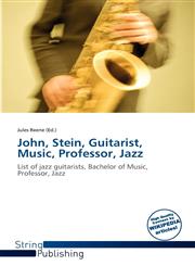 John, Stein, Guitarist, Music, Professor, Jazz,620165500X,9786201655003