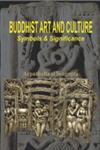 Buddhist Art and Culture Symbols and Significance 2 Vols.,8173201277,9788173201271
