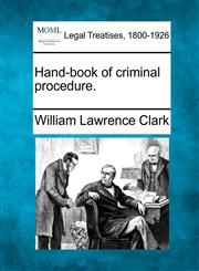 Hand-book of criminal procedure.,1240151195,9781240151196