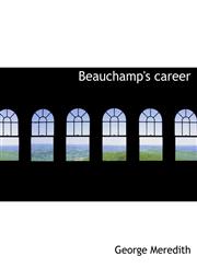 Beauchamp's career,1140180517,9781140180517