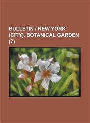 Bulletin - New York (City). Botanical Garden (7),1153942232,9781153942232