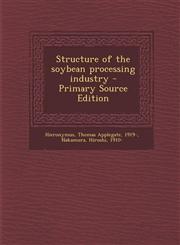 Structure of the soybean processing industry - Primary Source Edition,1294845152,9781294845157
