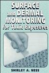 Surface and Dermal Monitoring for Toxic Exposures 1st Edition,0471285641,9780471285649