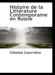 Histoire de la Littérature Contemporaine en Russie,1115571842,9781115571845