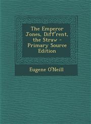 Emperor Jones, Diff'rent, the Straw,1289489483,9781289489489