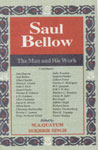 Saul Bellow The Man and His Work,8176461679,9788176461672