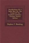 Recollections Of A Sailor Boy Or, The Cruise Of The Gunboat Louisiana - Primary Source Edition,1293097144,9781293097144