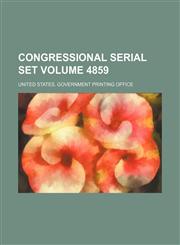 Congressional serial set Volume 4859,1130210863,9781130210866