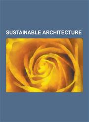 Sustainable Architecture Alphouse, Alternative Natural Materials, Autonomous Building, Banasura Hill Resort, Blue Roof, Catherine Gardens, Ceme,1230833951,9781230833958