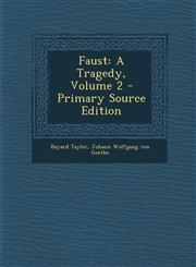 Faust A Tragedy, Volume 2 - Primary Source Edition,1294388584,9781294388586