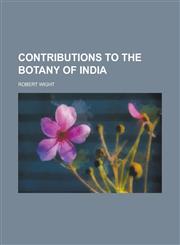 Contributions to the botany of India,1230138331,9781230138336