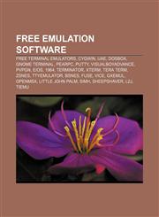Free emulation software Free terminal emulators, Cygwin, UAE, DOSBox, GNOME Terminal, PearPC, PuTTY, VisualBoyAdvance, PvPGN, E|OS, 1964,1156043069,9781156043066