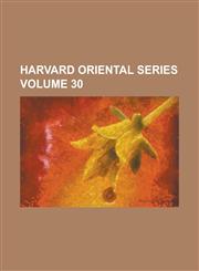 Harvard Oriental Series Volume 30,1230089950,9781230089959